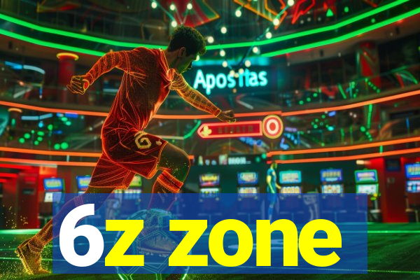 6z zone
